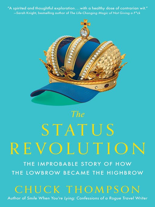 Title details for The Status Revolution by Chuck Thompson - Wait list